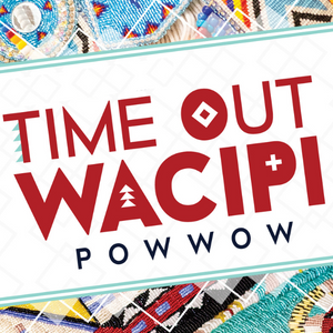 Time Out Wacipi