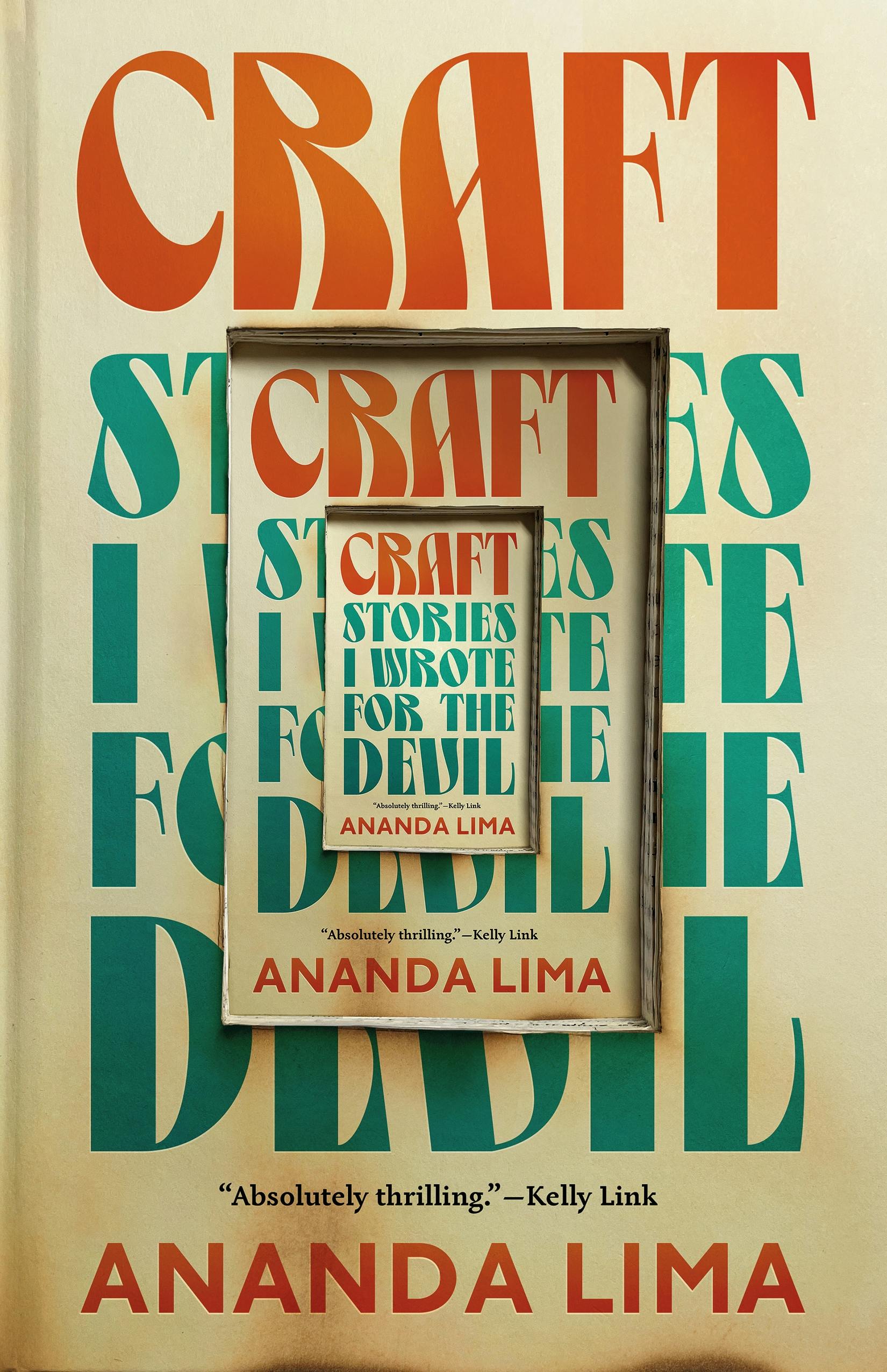Craft: Stories I Wrote for the Devil, by Ananda Lima Image of the hard cover edition of the short story collection Craft: Stories I Wrote for the Devil, by Ananda Lima