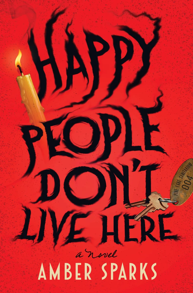 Happy People Don't Live Here, by Amber Sparks Book cover of Happy People Don't Live Here, by Amber Sparks